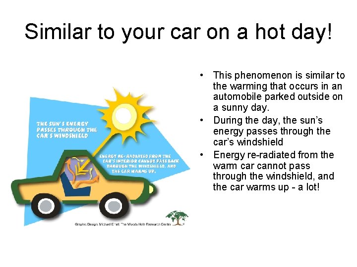 Similar to your car on a hot day! • This phenomenon is similar to