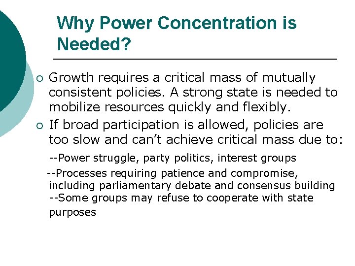 Why Power Concentration is Needed? ¡ ¡ Growth requires a critical mass of mutually