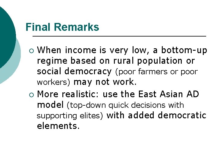 Final Remarks When income is very low, a bottom-up regime based on rural population