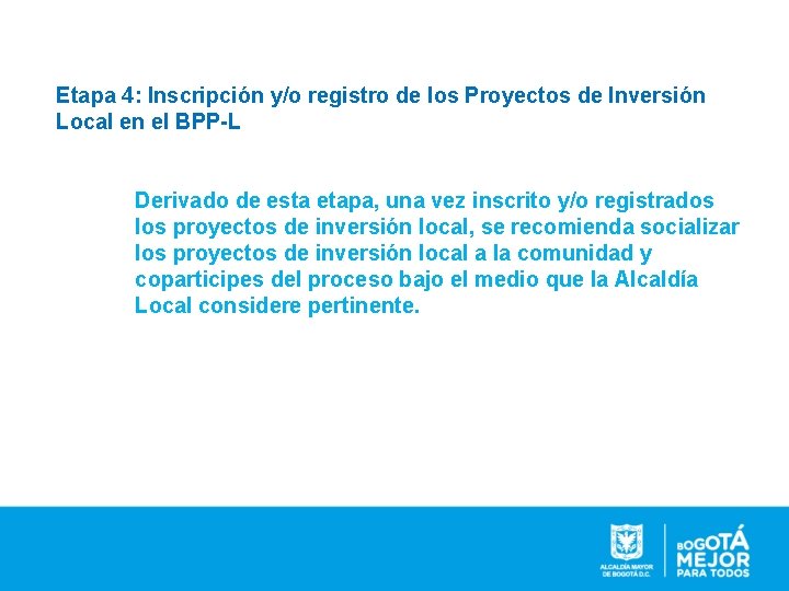 Etapa 4: Inscripción y/o registro de los Proyectos de Inversión Local en el BPP-L