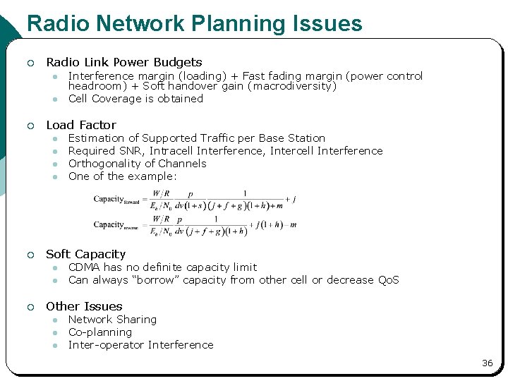 Radio Network Planning Issues ¡ Radio Link Power Budgets l l ¡ Load Factor