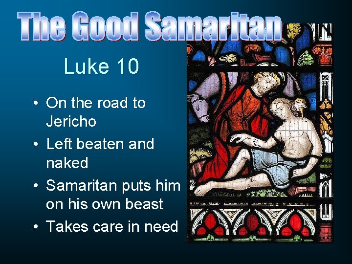 Luke 10 • On the road to Jericho • Left beaten and naked •