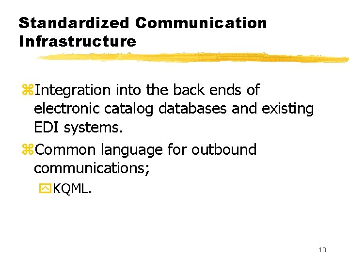 Standardized Communication Infrastructure z. Integration into the back ends of electronic catalog databases and