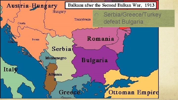 SECOND BALKAN WAR – 1913 Serbia/Greece/Turkey defeat Bulgaria 