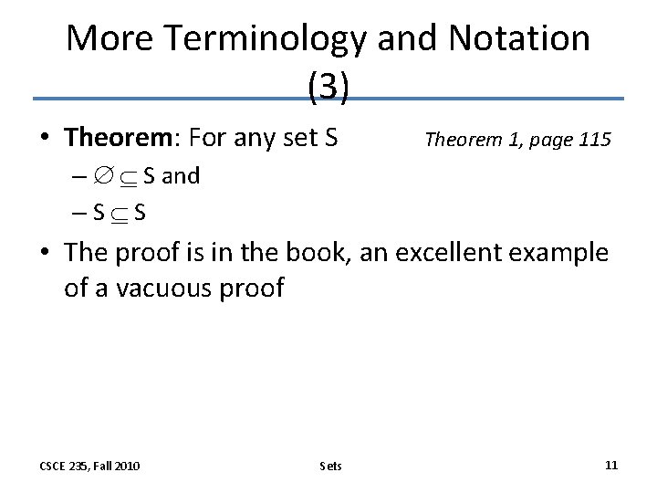 More Terminology and Notation (3) • Theorem: For any set S Theorem 1, page
