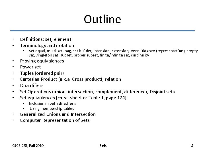 Outline • • Definitions: set, element Terminology and notation • • Proving equivalences Power