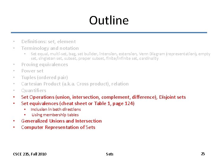 Outline • • Definitions: set, element Terminology and notation • • Proving equivalences Power