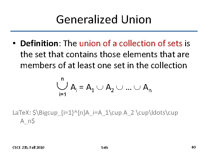 Generalized Union • Definition: The union of a collection of sets is the set