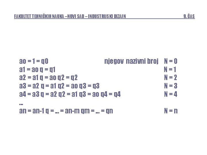 FAKULTET TEHNIČKIH NAUKA –NOVI SAD – INDUSTRIJSKI DIZAJN ao = 1 = q 0