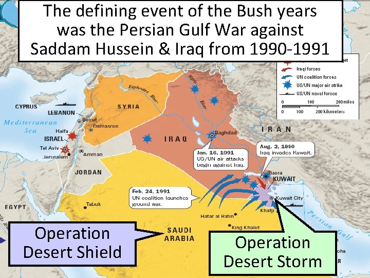 The defining event of the Bush years was the Persian Gulf War against Saddam