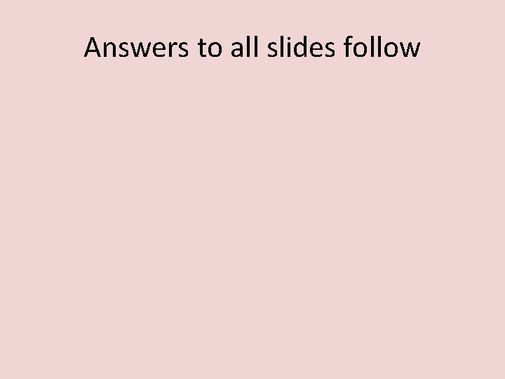 Answers to all slides follow 