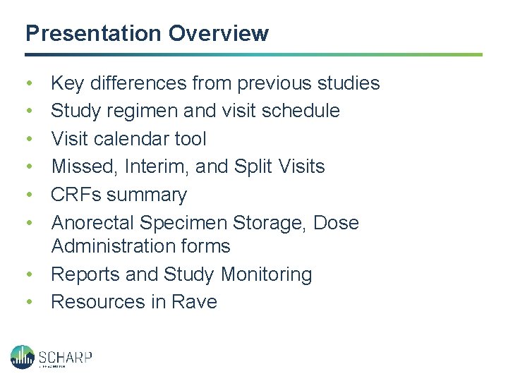 Presentation Overview • • • Key differences from previous studies Study regimen and visit Presentation Overview • • • Key differences from previous studies Study regimen and visit