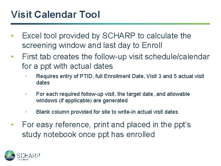 Visit Calendar Tool • • • Excel tool provided by SCHARP to calculate the