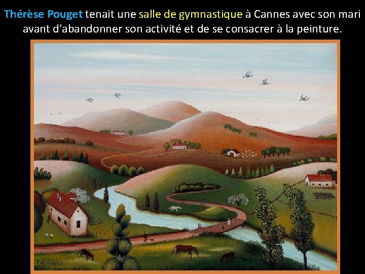 Thérèse Pouget tenait une salle de gymnastique à Cannes avec son mari avant d'abandonner