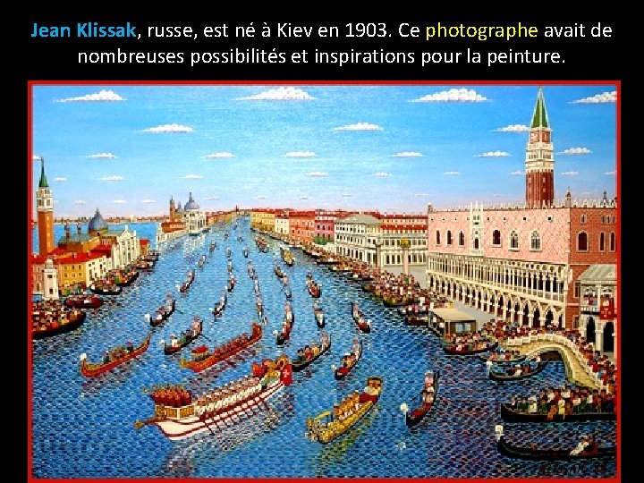 Jean Klissak, russe, est né à Kiev en 1903. Ce photographe avait de nombreuses