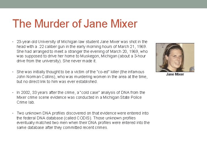 The Murder of Jane Mixer • 23 -year-old University of Michigan law student Jane