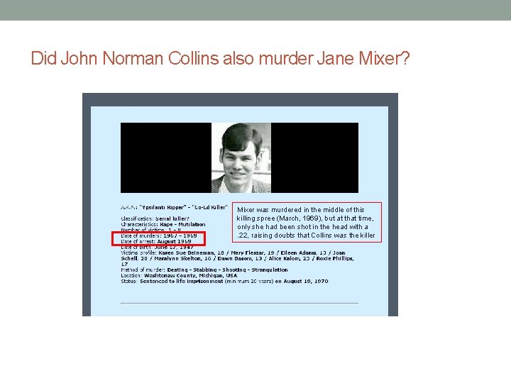 Did John Norman Collins also murder Jane Mixer? Mixer was murdered in the middle