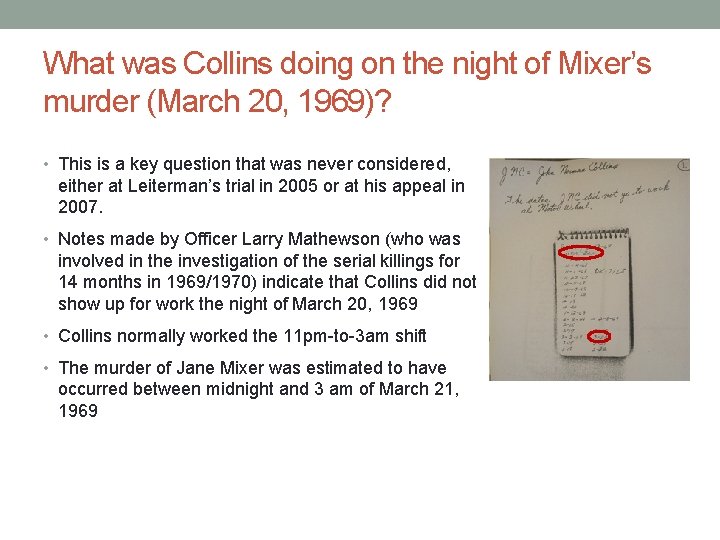 What was Collins doing on the night of Mixer’s murder (March 20, 1969)? •