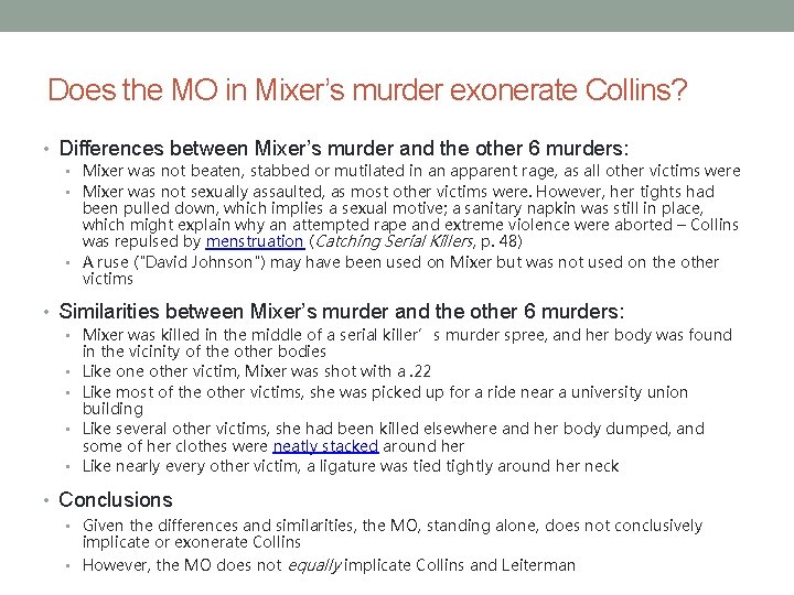 Does the MO in Mixer’s murder exonerate Collins? • Differences between Mixer’s murder and