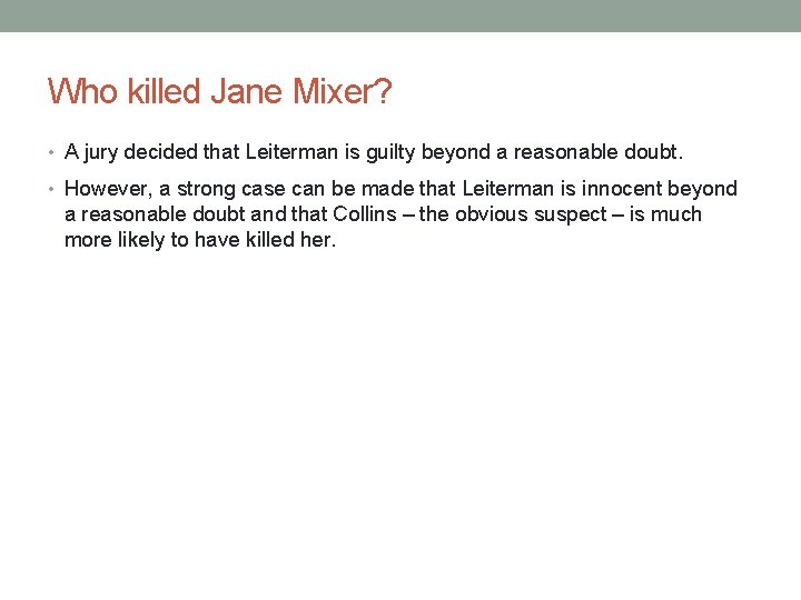 Who killed Jane Mixer? • A jury decided that Leiterman is guilty beyond a