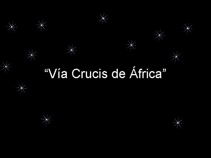 “Vía Crucis de África” 