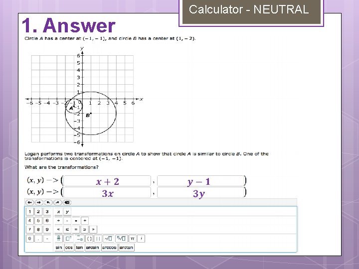 Calculator - NEUTRAL 1. Answer 