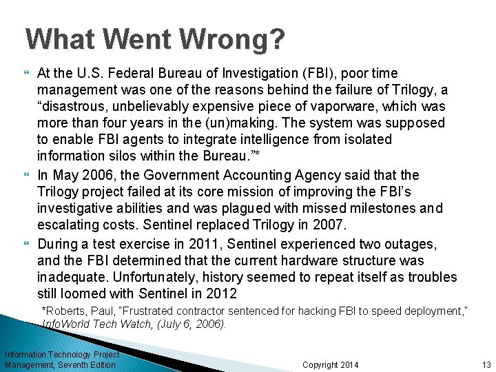 What Went Wrong? At the U. S. Federal Bureau of Investigation (FBI), poor time