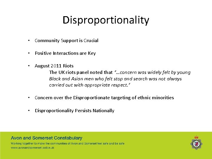 Disproportionality • Community Support is Crucial • Positive Interactions are Key • August 2011