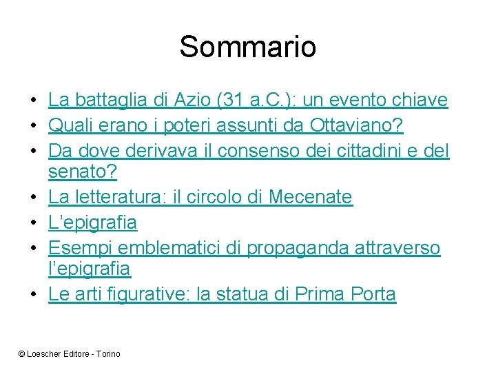 Sommario • La battaglia di Azio (31 a. C. ): un evento chiave •