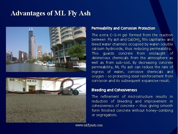 Advantages of ML Fly Ash Permeability and Corrosion Protection The extra C-S-H gel formed