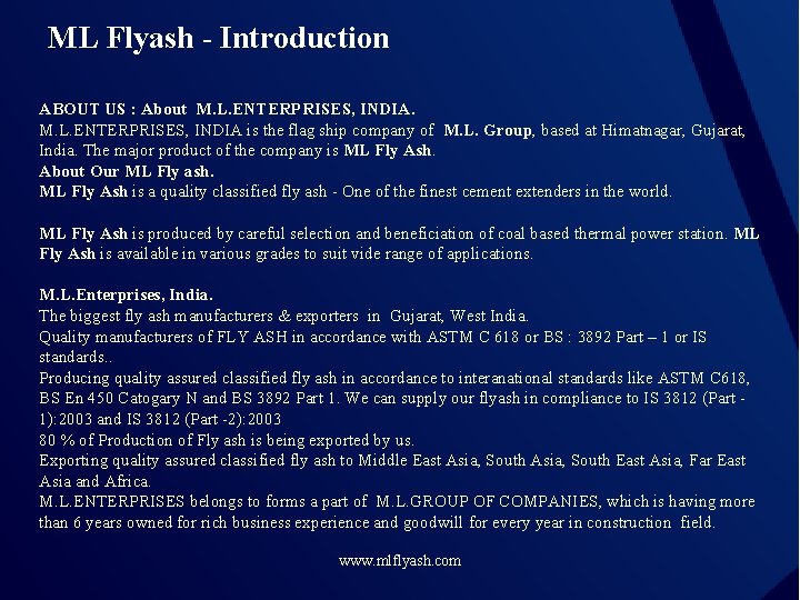 ML Flyash - Introduction ABOUT US : About M. L. ENTERPRISES, INDIA is the