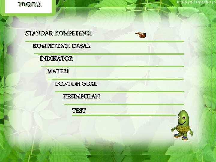 menu STANDAR KOMPETENSI DASAR INDIKATOR MATERI CONTOH SOAL KESIMPULAN TEST 