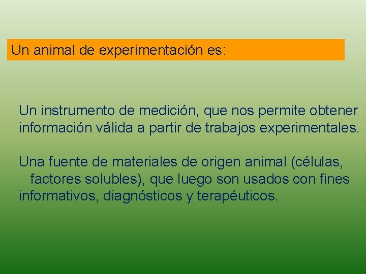 Un animal de experimentación es: Un instrumento de medición, que nos permite obtener información