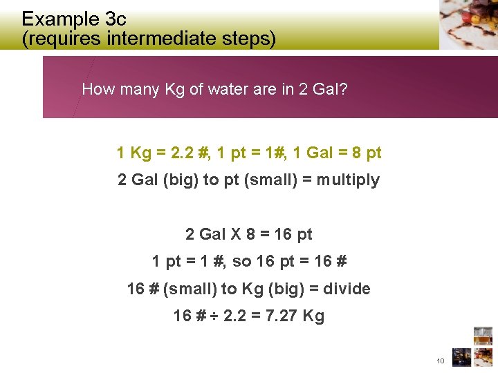 Example 3 c (requires intermediate steps) How many Kg of water are in 2
