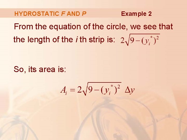 HYDROSTATIC F AND P Example 2 From the equation of the circle, we see