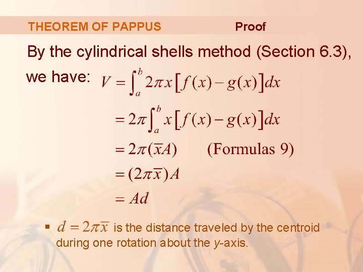 THEOREM OF PAPPUS Proof By the cylindrical shells method (Section 6. 3), we have: