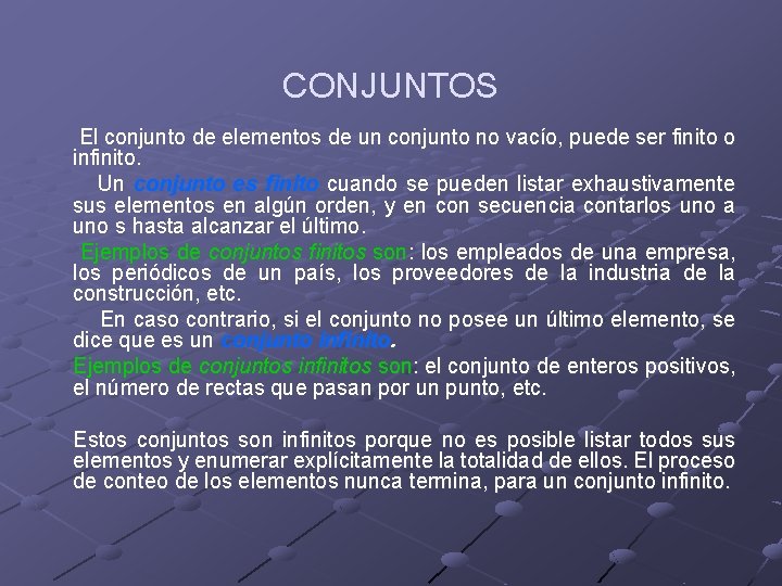 CONJUNTOS El conjunto de elementos de un conjunto no vacío, puede ser finito o