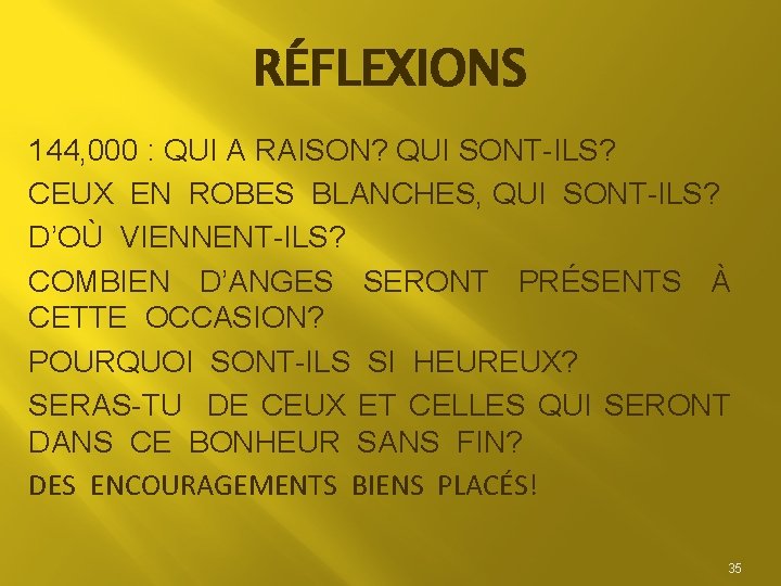 RÉFLEXIONS 144, 000 : QUI A RAISON? QUI SONT-ILS? CEUX EN ROBES BLANCHES, QUI