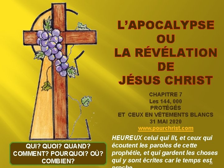 L’APOCALYPSE OU LA RÉVÉLATION DE JÉSUS CHRIST CHAPITRE 7 Les 144, 000 PROTÉGÉS ET