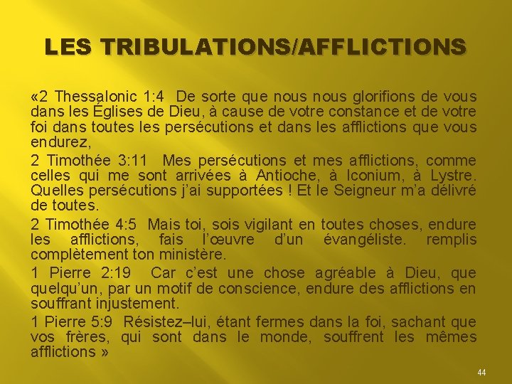 LES TRIBULATIONS/AFFLICTIONS « 2 Thessalonic 1: 4 De sorte que nous glorifions de vous