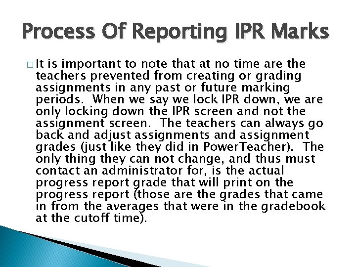 Process Of Reporting IPR Marks � It is important to note that at no