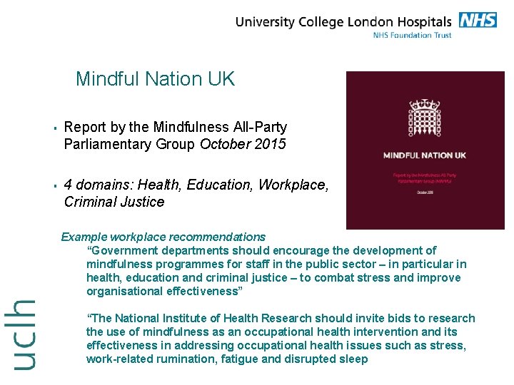 Mindful Nation UK § § Report by the Mindfulness All-Party Parliamentary Group October 2015