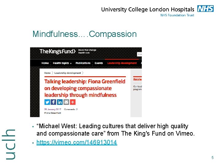 Mindfulness…. Compassion § § “Michael West: Leading cultures that deliver high quality and compassionate