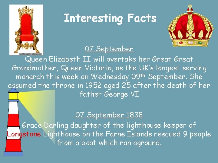 Interesting Facts 07 September Queen Elizabeth II will overtake her Great Grandmother, Queen Victoria,