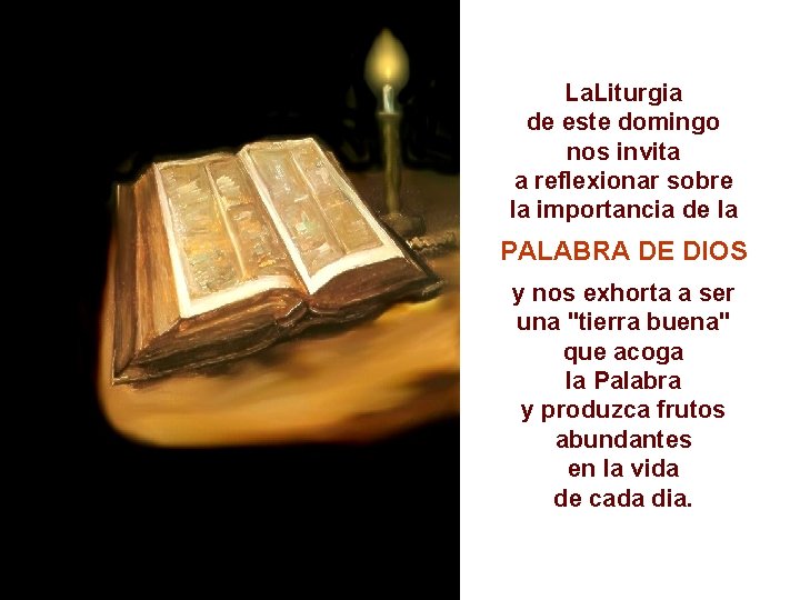 La. Liturgia de este domingo nos invita a reflexionar sobre la importancia de la