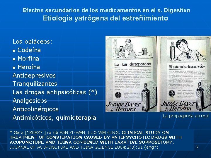 Efectos secundarios de los medicamentos en el s. Digestivo Etiología yatrógena del estreñimiento Los