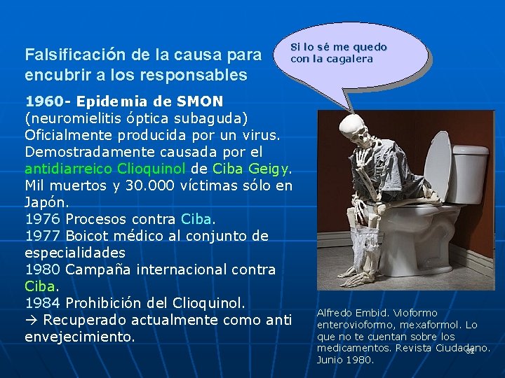 Falsificación de la causa para encubrir a los responsables Si lo sé me quedo