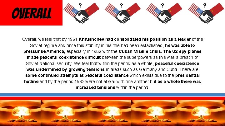 Overall ? ? ? Overall, we feel that by 1961 Khrushchev had consolidated his