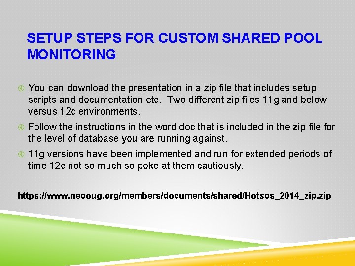 SETUP STEPS FOR CUSTOM SHARED POOL MONITORING You can download the presentation in a