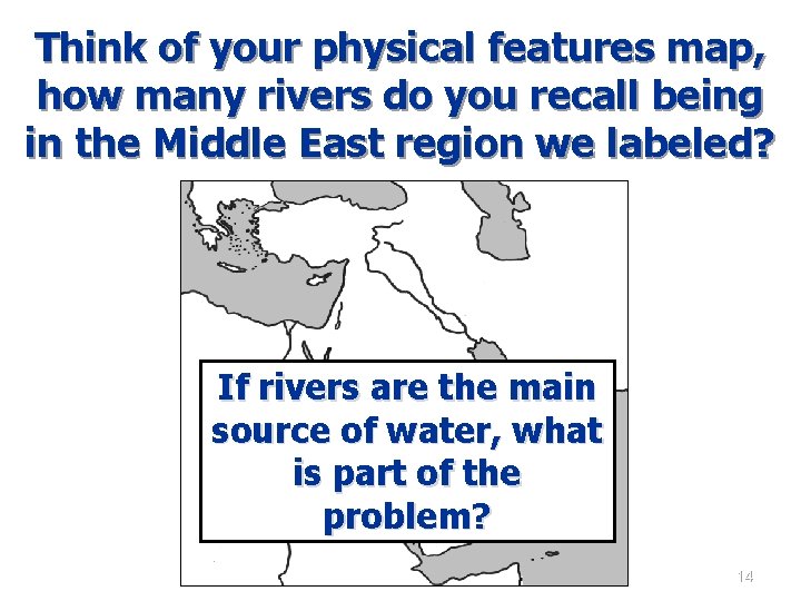 Think of your physical features map, how many rivers do you recall being in